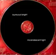 CD - Burns Out Bright - Incandescent Light - EP