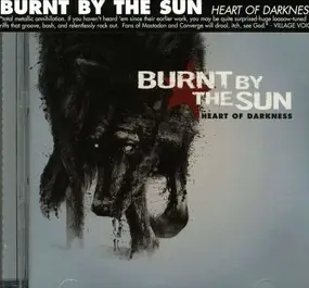 Burnt by the Sun - Heart of Darkness