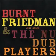 Burnt Friedman & The Nu Dub Players - Just Landed