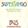 7inch Vinyl Single - Bus Connection - Supertango