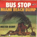 7inch Vinyl Single - Bus Stop - Miami Beach Bump