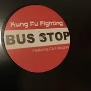 Bus Stop - Kung Fu Fighting