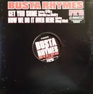 Busta Rhymes - Get You Some / How We Do It Over Here