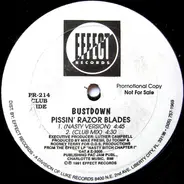 Bustdown - Pissin' Razor Blades