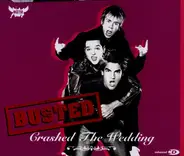 Busted - Crashed The Wedding