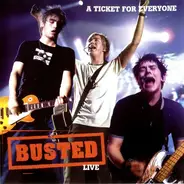 Busted - A Ticket For Everyone: Busted Live