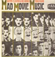 Buster Clayton & His Honky-Tonk-Piano - Mad Movie Music