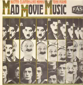 Buster Clayton & His Honky-Tonk-Piano - Mad Movie Music