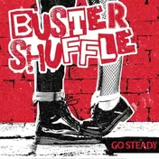 BUSTER SHUFFLE - Go Steady