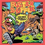 BUSTER SHUFFLE - Hold Back The Rebels