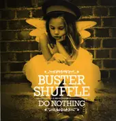 BUSTER SHUFFLE - Do Nothing