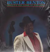 Buster Benton - Money's the Name of The Game