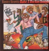 Buster Brown - Raise a Ruckus Tonight