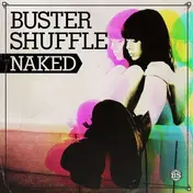 BUSTER SHUFFLE - Naked