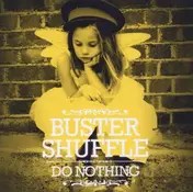 BUSTER SHUFFLE - Do Nothing
