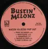 12'' - Bustin' Melonz - Watch Ya Seeds Pop Out