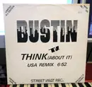 12'' - Bustin - Think (About It) (Special U.S.A. Remix)