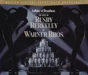 Busby Berkeley - Lullaby Of Broadway, The Best Of Busby Berkeley At Warner Bros.
