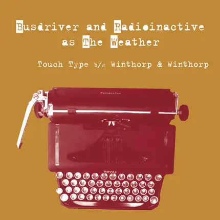Busdriver And Radioinactive As The Weather - Touch Type / Winthorp & Winthorp