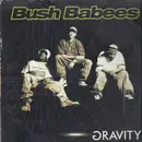 LP - Bush Babees - Gravity