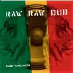 BUSH CHEMISTS - Raw Raw Dub