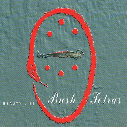 Bush Tetras - Beauty Lies
