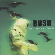 Bush - The Science of Things