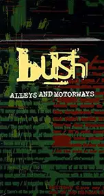 Bush - Alleys And Motorways