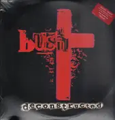 Bush - Deconstructed