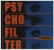 BUSHFIRE - Psycho Filter