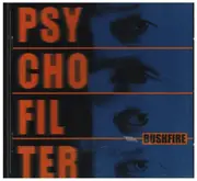 CD - Bushfire - Psycho Filter