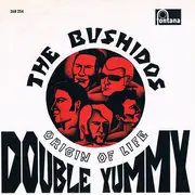 7inch Vinyl Single - Bushidos - Aunt Matilda's Double Yummy / Origin of Life
