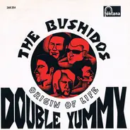 Bushidos - Aunt Matilda's Double Yummy / Origin of Life