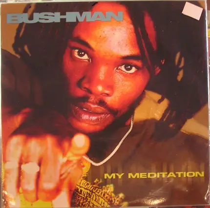 Bushman - My Meditation