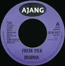 7inch Vinyl Single - Bushman / Nicky Burt - Freak Talk / Beauty Of Love