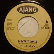 Bushman - Electric Chair