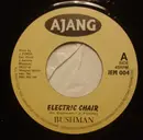 7inch Vinyl Single - Bushman - Electric Chair
