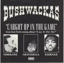 CD Single - Bushwackass - Caught Up In The Game