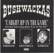 Bushwackass - Caught Up In The Game