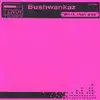 12inch Vinyl Single - Bushwankaz - Work That Ass