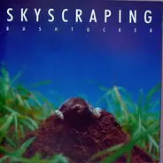 Bushtucker - Skyscraping