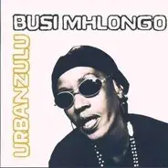 Busi Mhlongo - Urban Zulu (UK-Import)