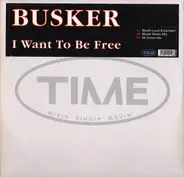 Busker - I Want To Be Free