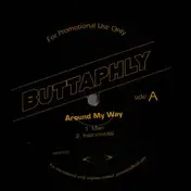 Buttaphly - Around My Way