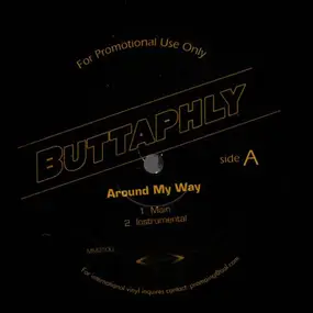 Buttaphly - Around My Way