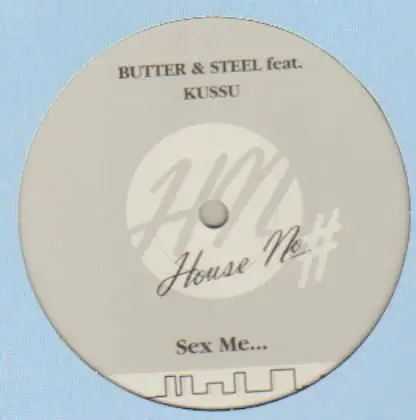 Butter & Steel,Kussu - Sex Me