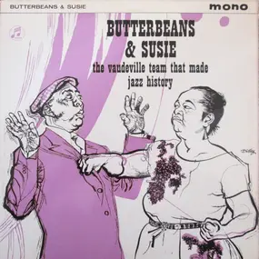 Butterbeans & Susie - The Vaudeville Team That Made Jazz History