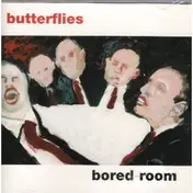 Butterflies - Bored Room