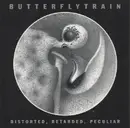CD - Butterfly Train - Distorted, Retarded, Peculiar