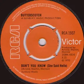 Butterscotch - Don't You Know (She Said Hello)